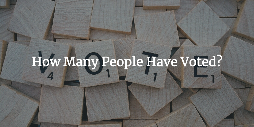 How Many People Have Voted? - Blog - Practical MVP